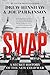 Swap: A Secret History of the New Cold War