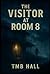 The Visitor at Room 8