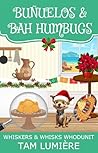 Buñuelos & Bah Humbugs by Tam Lumière