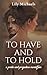 To Have And To Hold: A Prid...
