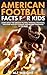 American Football Facts for...