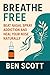 Breathe Free by Ben Scott