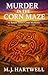 Murder in the Corn Maze: A ...