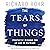 The Tears of Things: Prophetic Wisdom for an Age of Outrage
