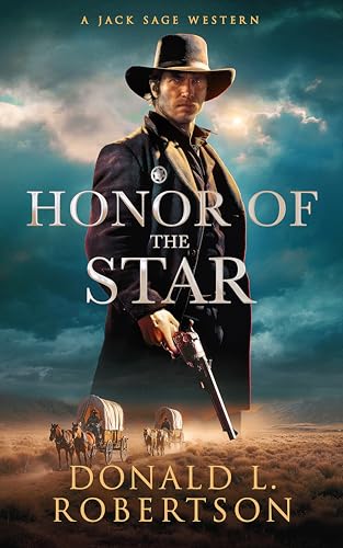 Honor of the Star: A Jack Sage Western - Book 8 (Kindle Edition)
