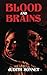 Blood and Brains: A Double Dosage of Extreme Horror