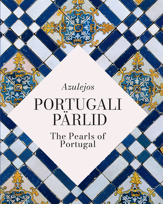 Azulejos. Portugali pärlid (Paperback)