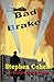 Bad Brakes by Stephen Cohen