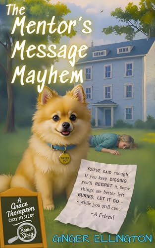 The Mentor's Message Mayhem: Prequel to The Budding Detective (A Grace Thompson Cozy Mystery Series)