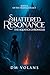 Shattered Resonance: The Ec...