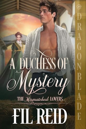 A Duchess of Mystery (The Mismatched Lovers #3)