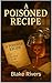 A Poisoned Recipe: A Big Ea...