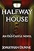 Halfway House by Jonathan  Dunne