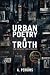 Urban Poetry & Truth: The E...