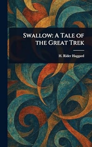 Swallow: A Tale of The Great Trek