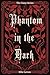 Phantom in the Dark by Ellie Lerum