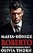Mafia-Könige: Roberto: Düstere Mafia-Liebesroman-Reihe 5 (Auf Deutsch) (German Edition)