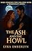 The Ash and the Howl: A Fat...