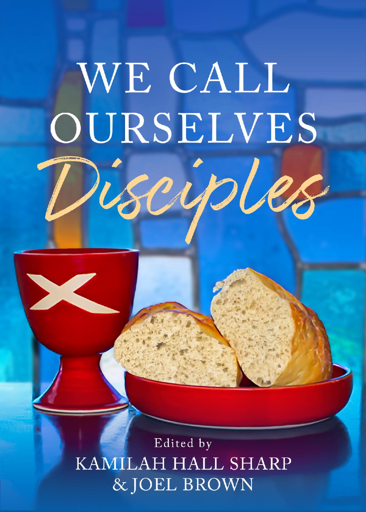 We Call Ourselves Disciples (Paperback)