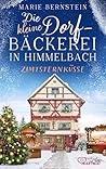 Die kleine Dorfbäckerei in Himmelbach - Zimtsternküsse: Ein warmherziger Feel-Good-Roman in der Schweiz über die Liebe, das Backen und das Erfüllen von Träumen (Himmelbach-Roman 3) (German Edition)