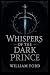 Whispers of the Dark Prince