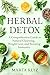 Herbal Detox: A Comprehensi...