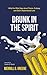 Drunk in the Spirit: What t...