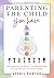 Parenting the Child You Have by Aypril Porter