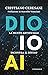 Dio, io, AI. La mente artificiale incontra il divino by Cristiano Ceresani Dio, io, AI. La mente artificiale incontra il divino by Cristiano Ceresani