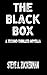 The Black Box: A Techno-Thr...
