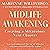 Midlife Awakening: Creating a Miraculous Next Chapter