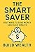 The Smart Saver by Jake Bell