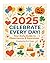 2025 Celebrate Every Day!: ...