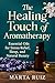 The Healing Touch of Aromat...