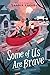 Some of Us Are Brave by Saadia Faruqi Some of Us Are Brave by Saadia Faruqi