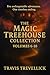 The Magic Treehouse Collection by Travis Trevellick