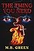 The Thing You Need by M.B. Green