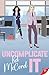 Uncomplicate It