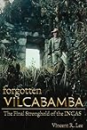 Forgotten Vilcabamba