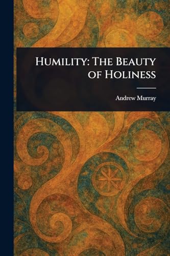 Humility: The Beauty of Holiness