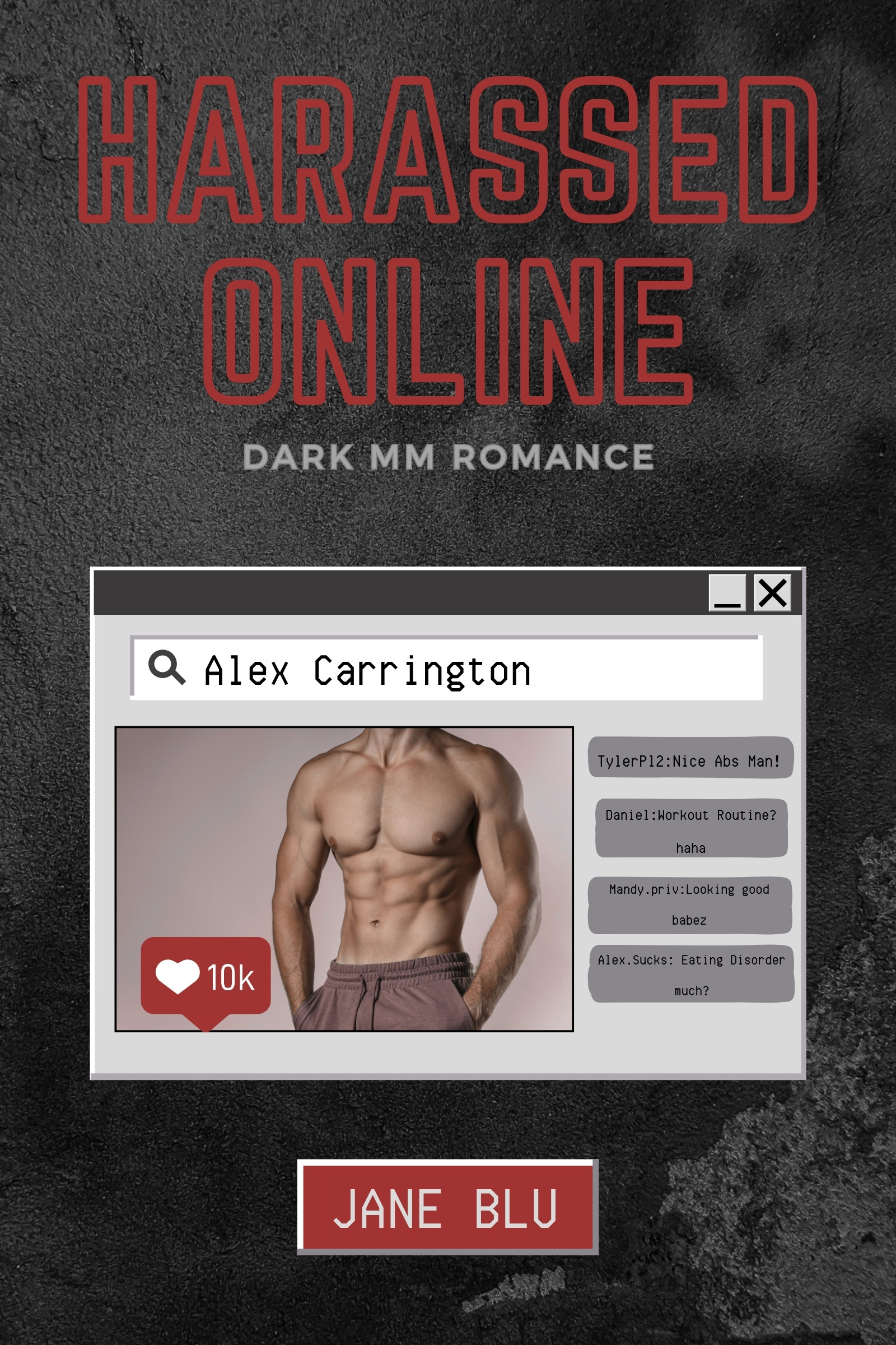 Harassed Online: Dark MM Romance (Online Obsessions, #2)