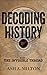 Decoding History  by Ash A. Milton
