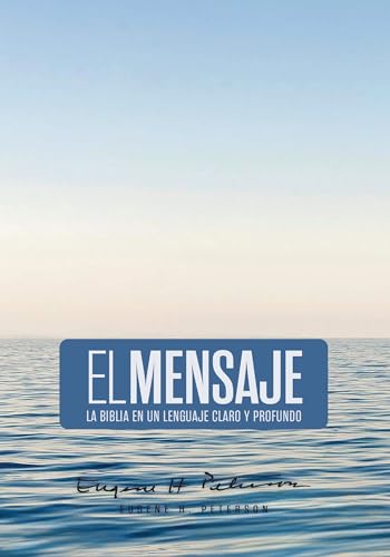 Biblia El Mensaje (Tapa dura, Ocean Blue): La Biblia en un lenguaje claro y profundo (The Message) (Spanish Edition)