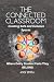 The Connected Classroom: Bu...