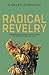 Radical Revelry: A bespoke ...