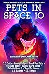 Pets in Space 10: Nine Original Science Fiction Romances