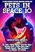PETS IN SPACE 10 by Carol Van Natta