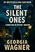 The Silent Ones by Georgia Wagner