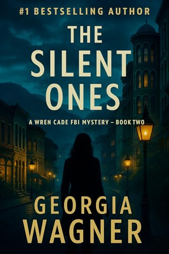The Silent Ones: A Wren Cade FBI Mystery Thriller, Book 2 (Wren Cade FBI Mystery Series)
