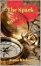 The Spark: The Weight of Gold
